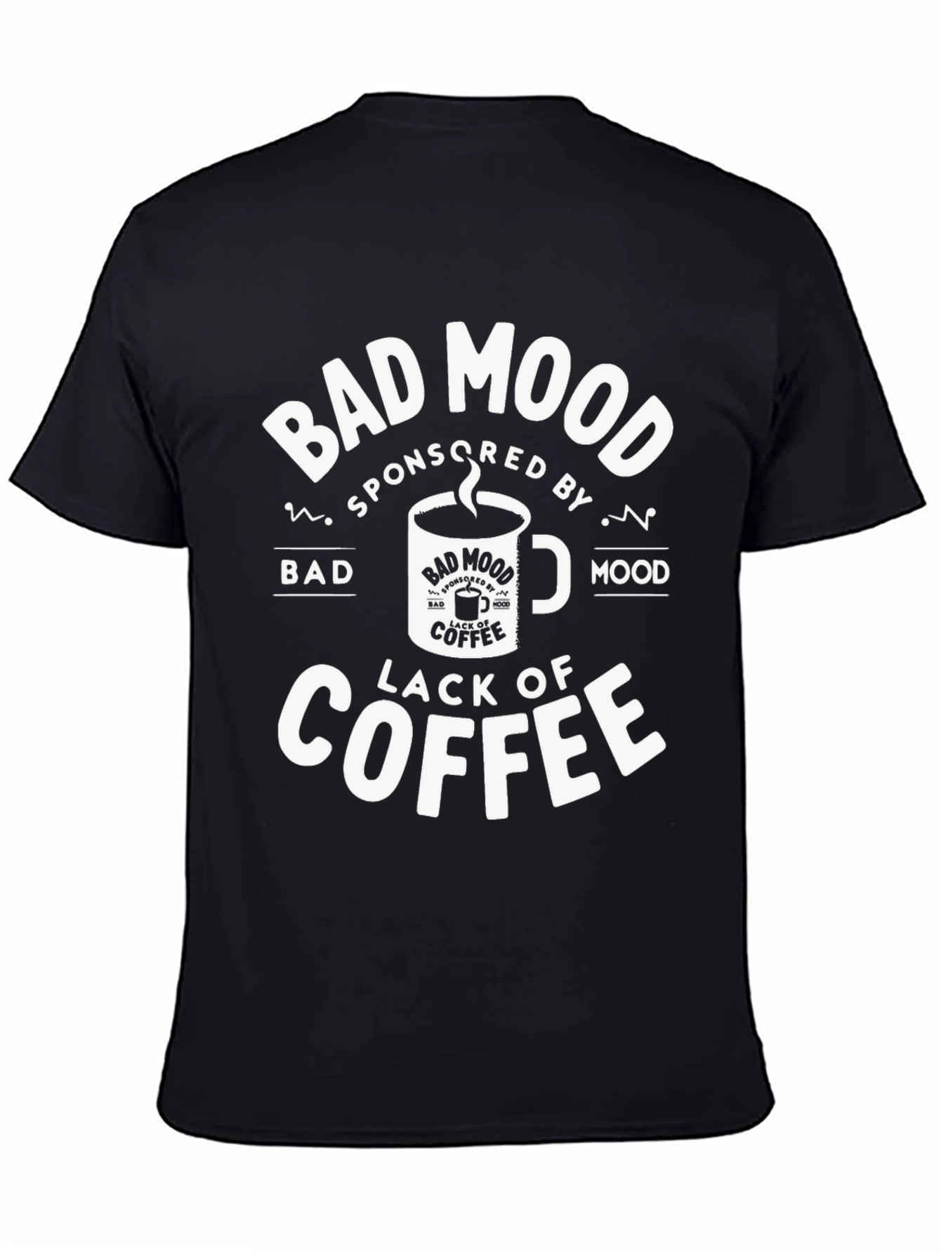 Bad Mood Sponsored By Lack of Coffee T-Shirt