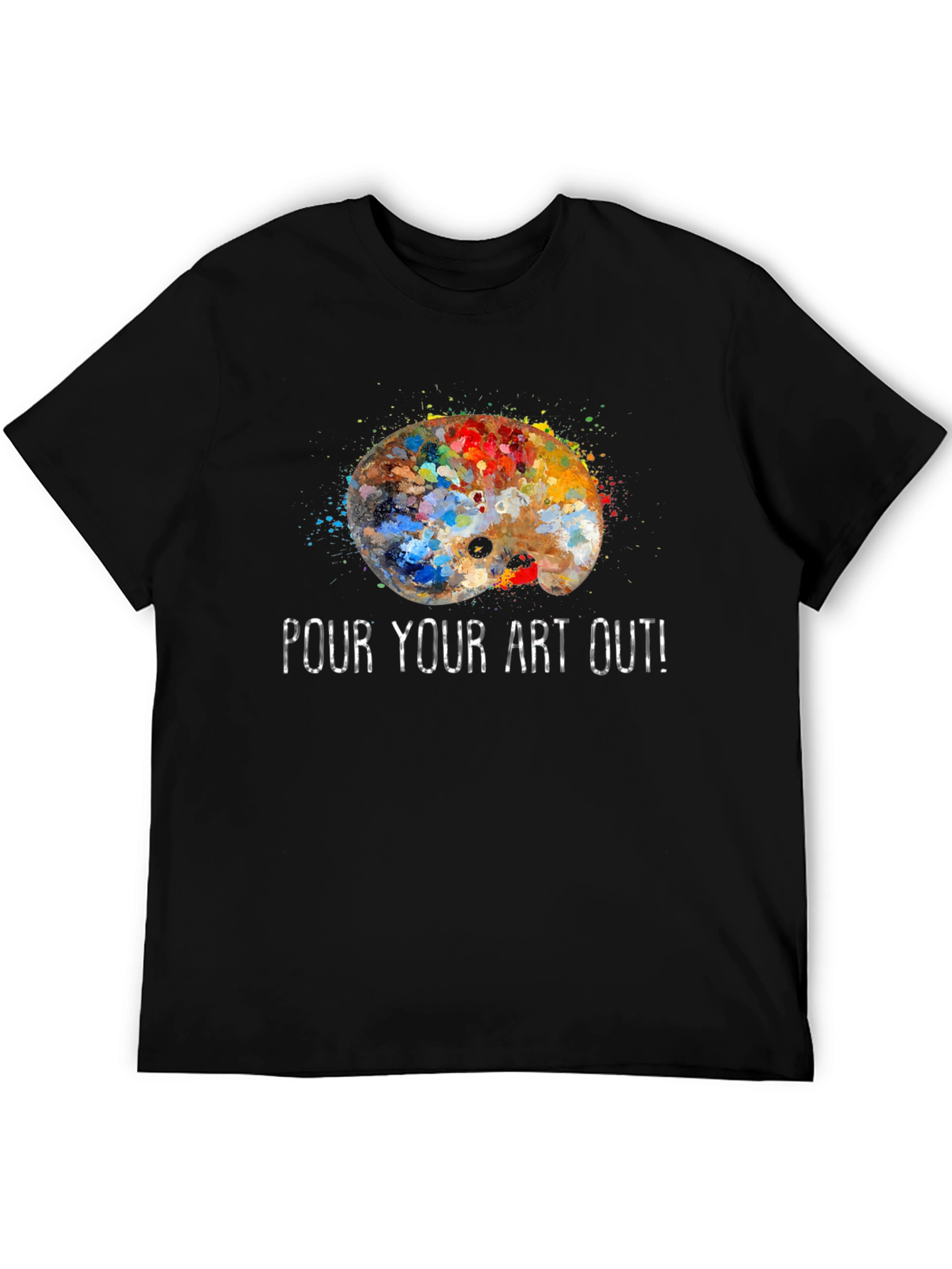 Pour Your Art Out T-Shirt