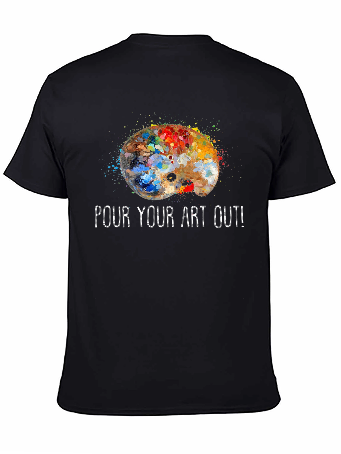 Pour Your Art Out T-Shirt