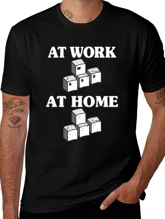 At Work At Home Gaming T-Shirt