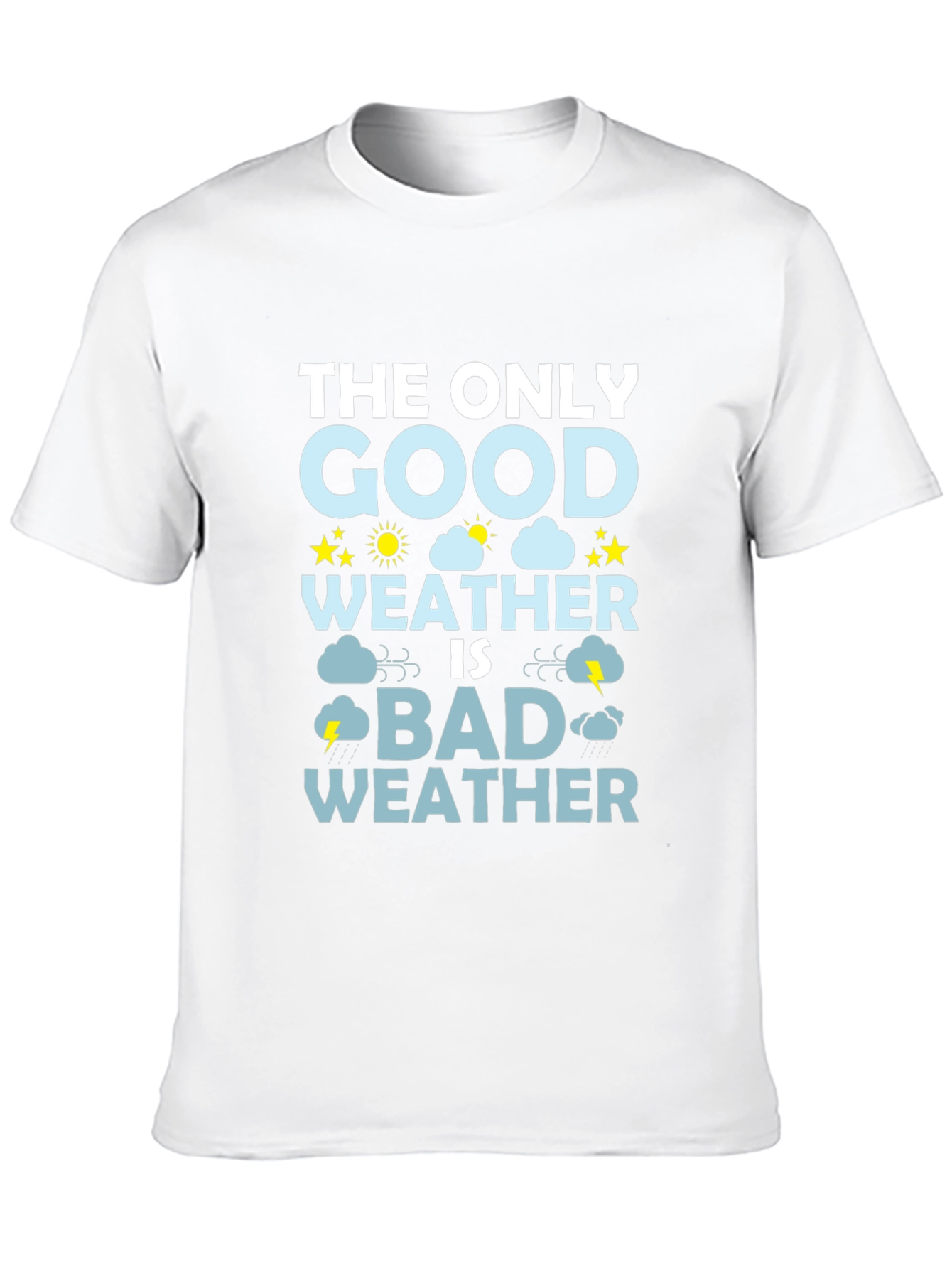 Bad Weather T-Shirt - Funny Weather Graphic Tee