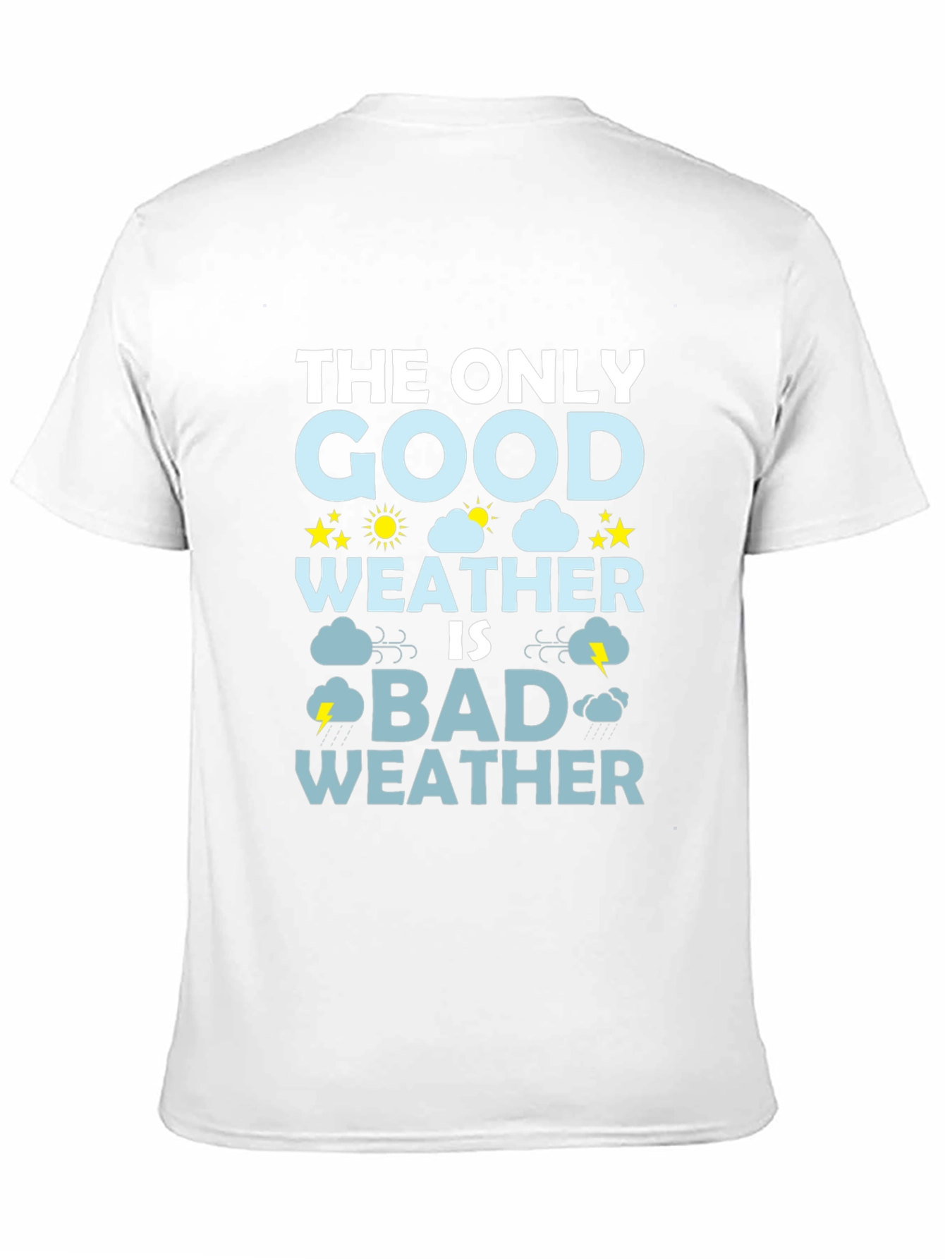 Bad Weather T-Shirt - Funny Weather Graphic Tee