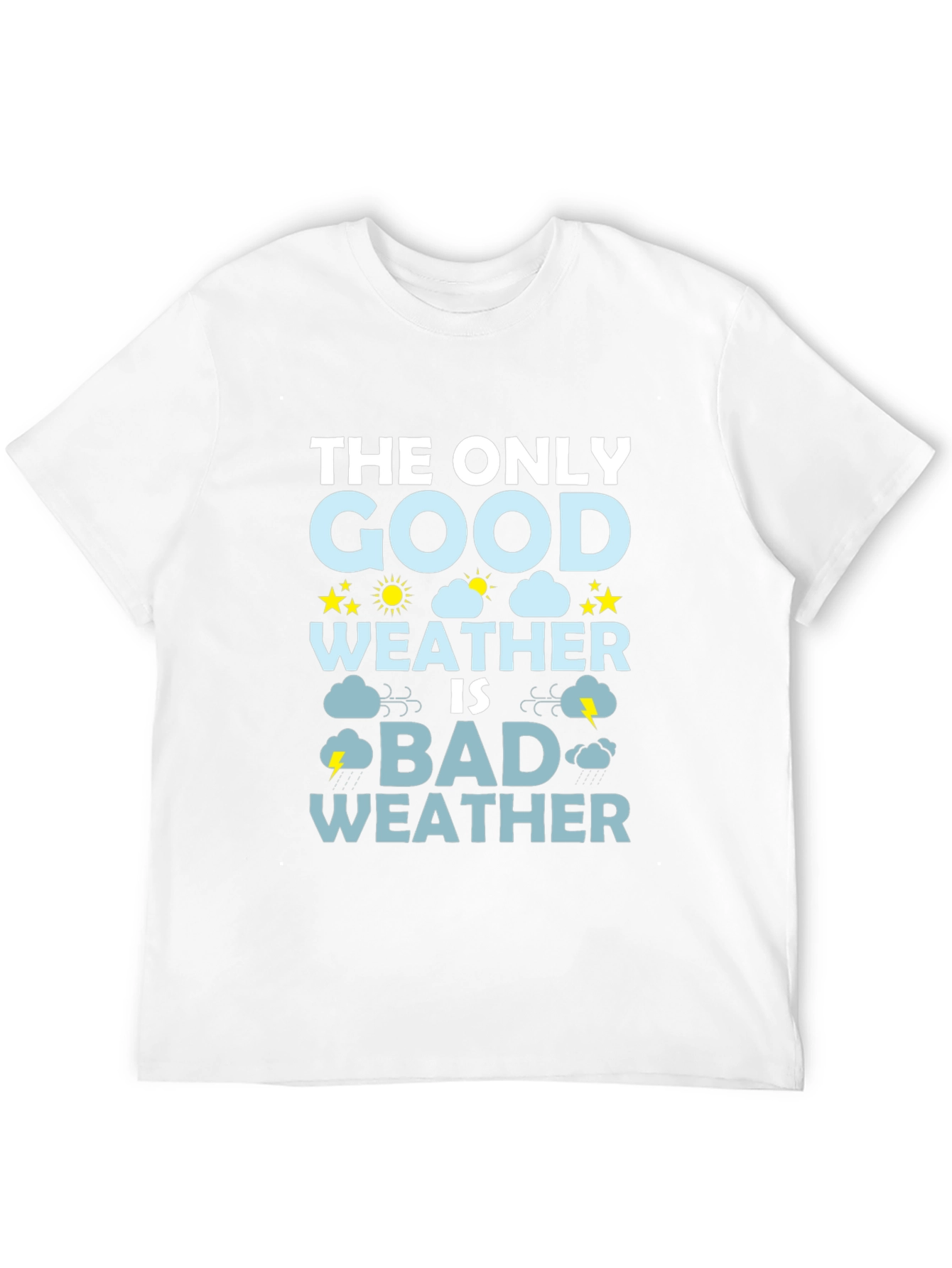 Bad Weather T-Shirt - Funny Weather Graphic Tee