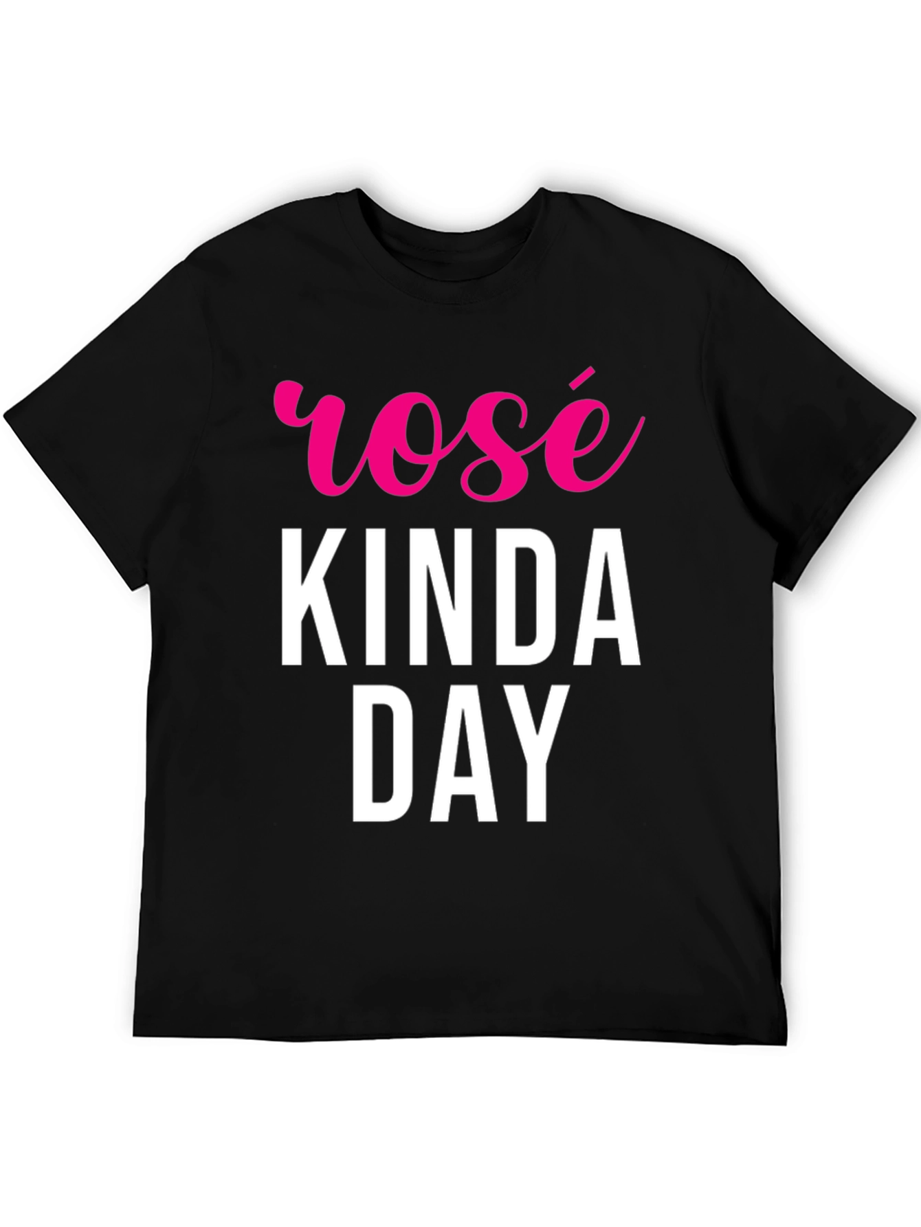 Rosé Kinda Day Black T-Shirt