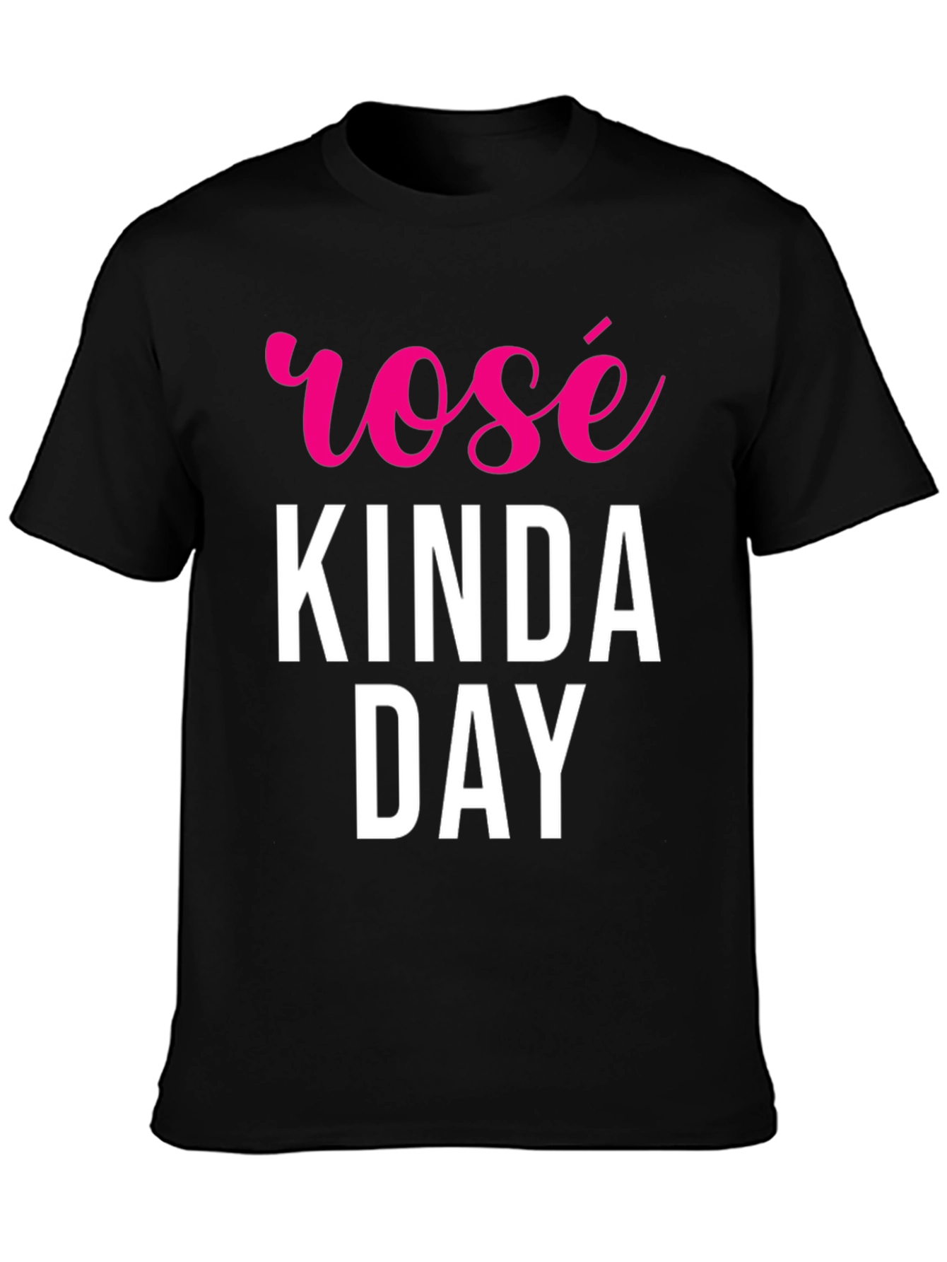 Rosé Kinda Day Black T-Shirt
