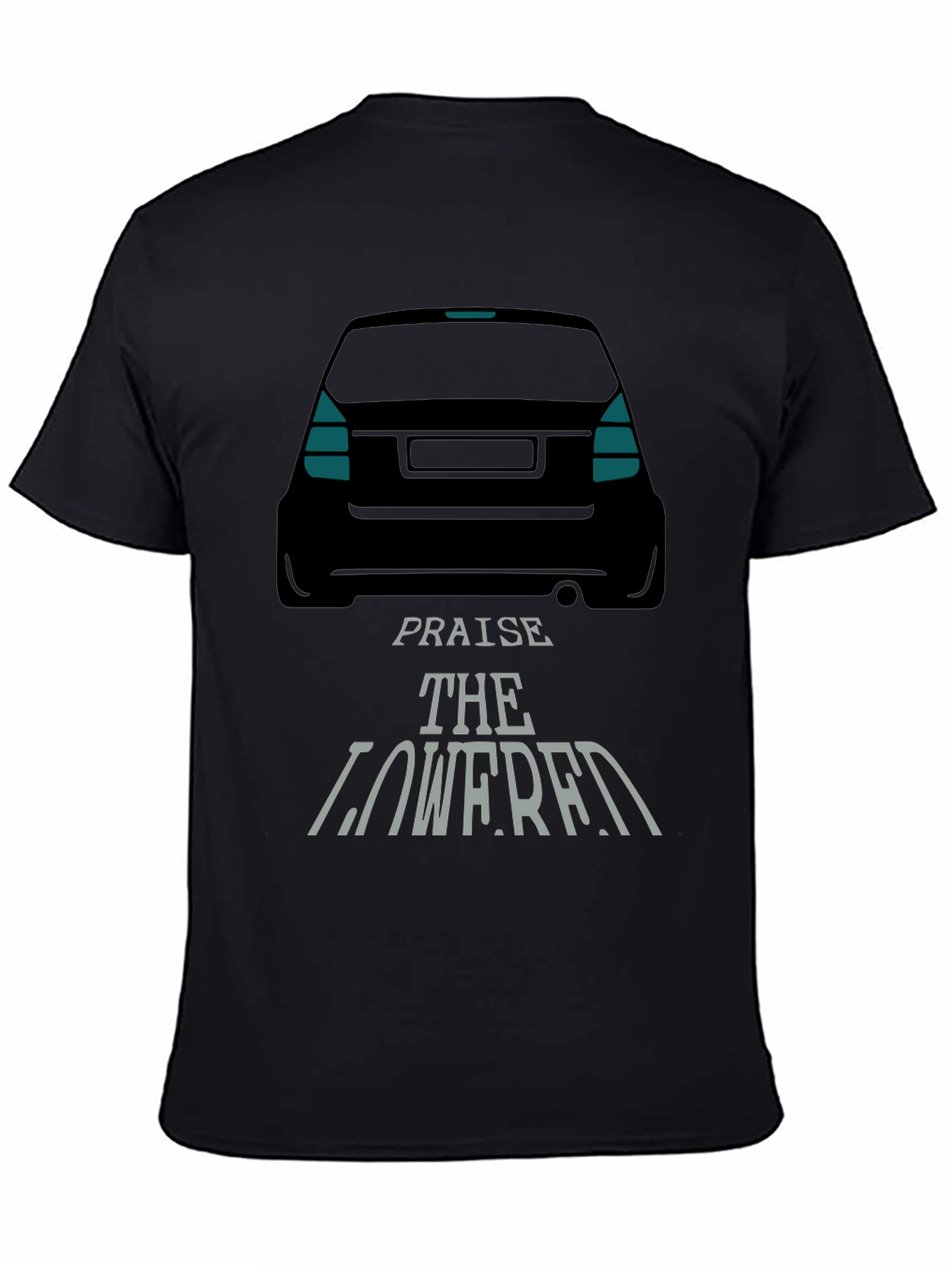 Praise the Lowered Car Enthusiast Black T-Shirt