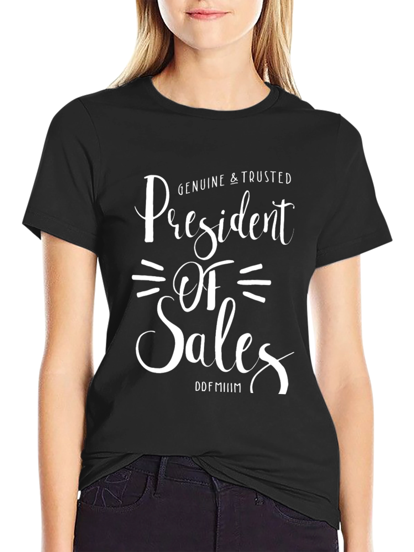 President of Sales T-Shirt - Genuine & Trusted