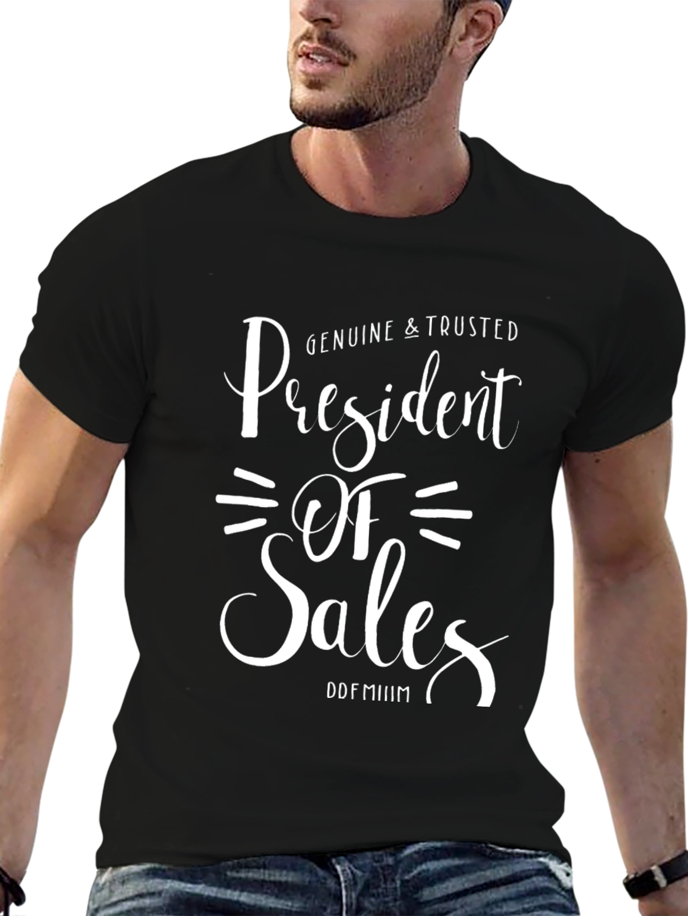 President of Sales T-Shirt - Genuine & Trusted