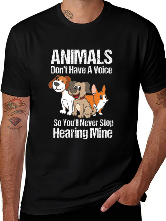Animals Dont Have A Voice T-Shirt