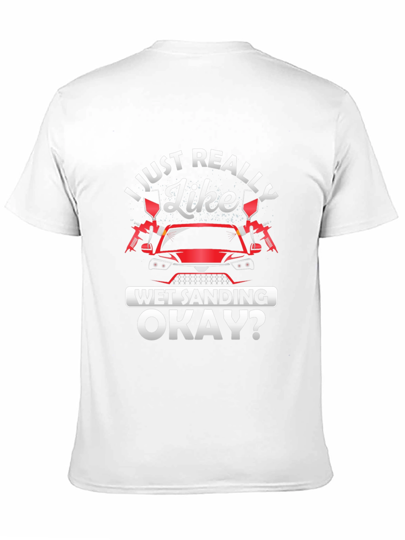 Wet Sanding T-Shirt