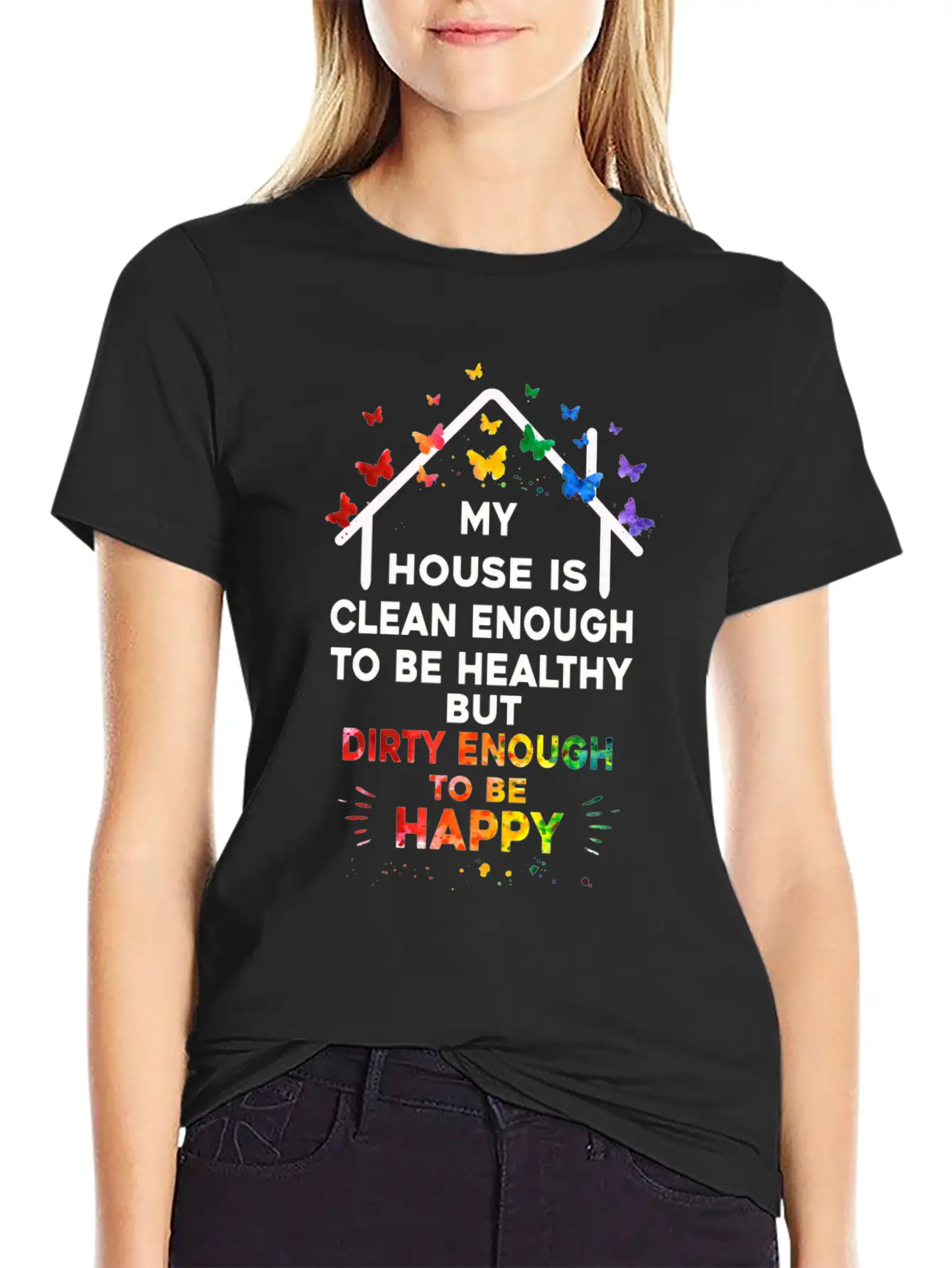 My House Is Clean Enough To Be Healthy Stylish Everyday T-Shirt – Unisex Basic Cotton Tee