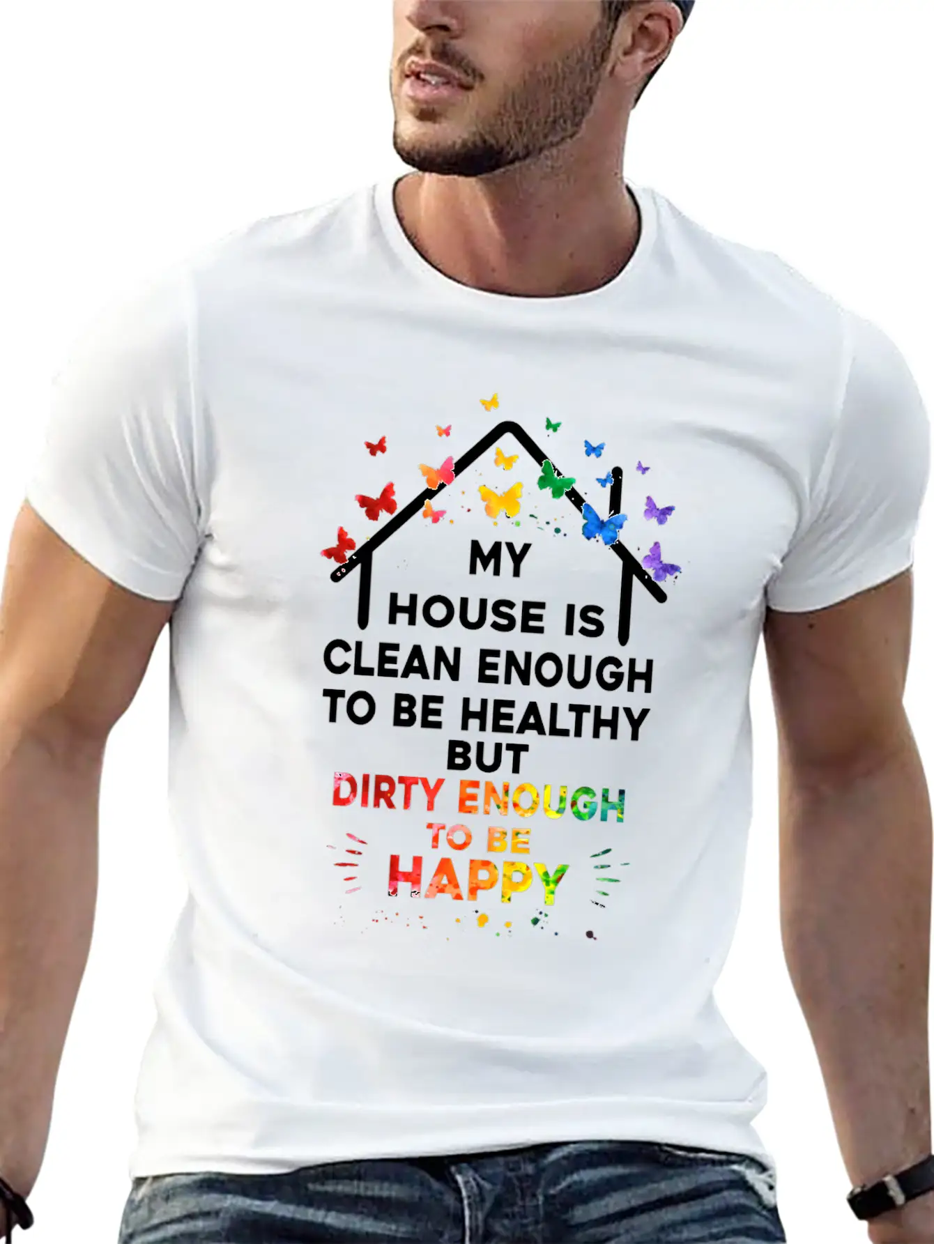 My House Is Clean Enough To Be Healthy Stylish Everyday T-Shirt – Unisex Basic Cotton Tee