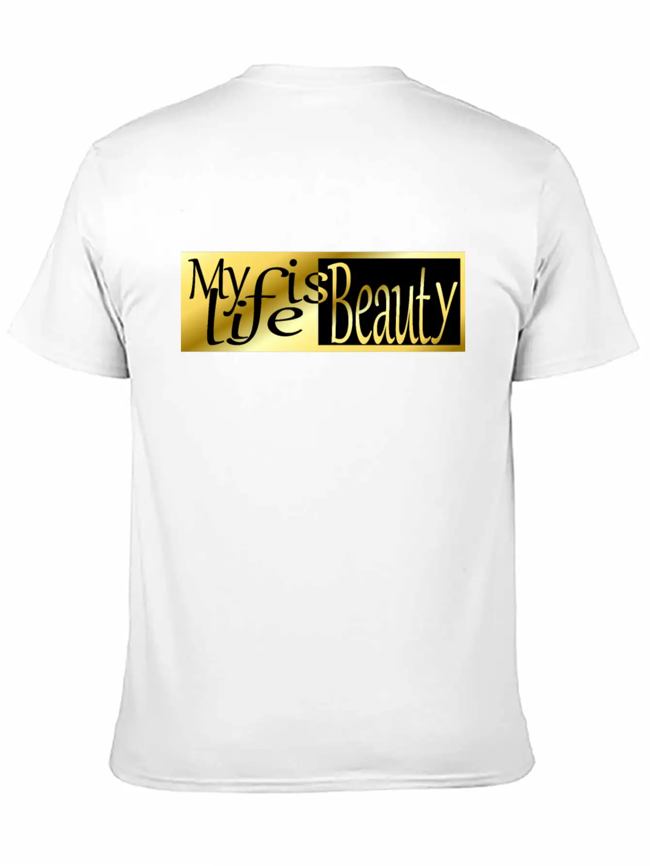 My Life Is Beauty Classic Fit Graphic Tee For Daily Comfort – Unisex Cotton Shirt