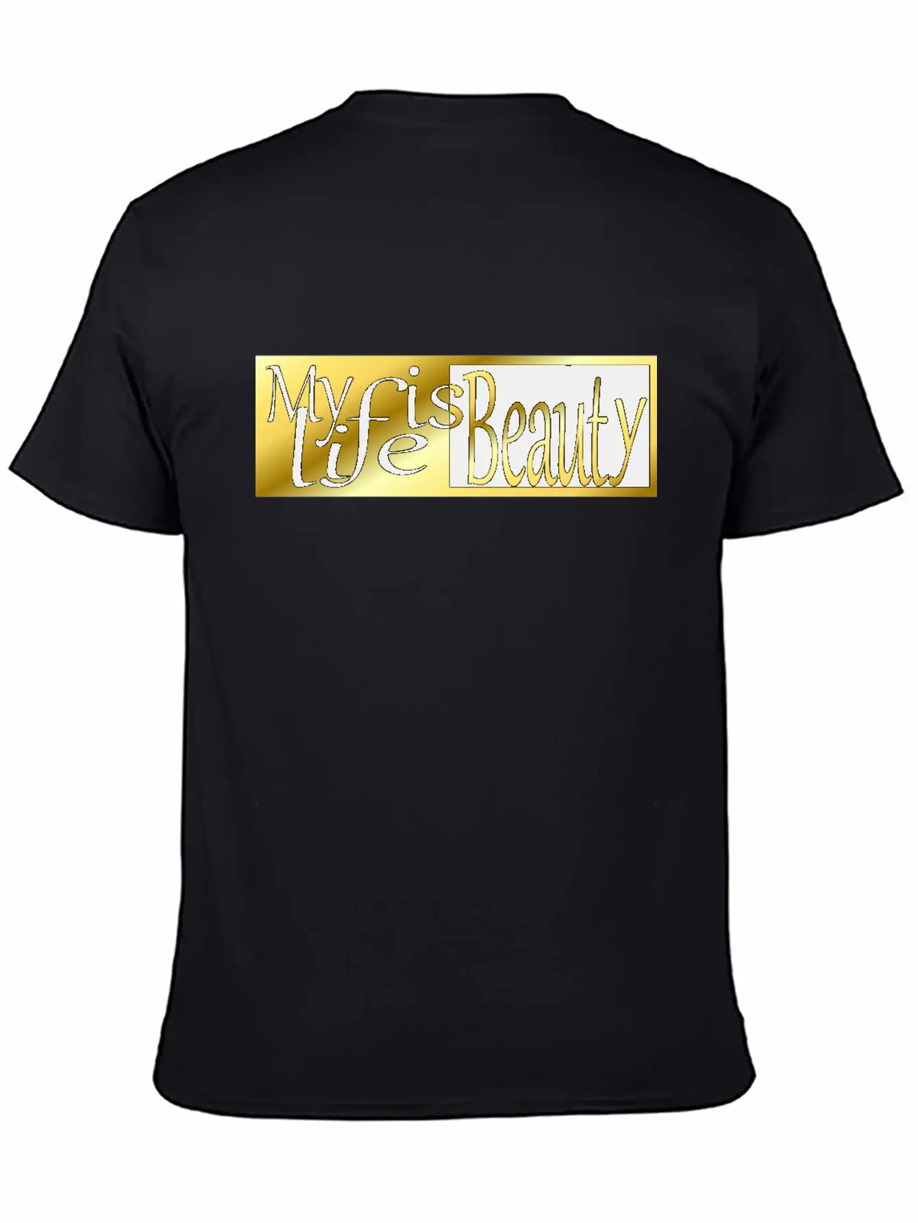 My Life Is Beauty Classic Fit Graphic Tee For Daily Comfort – Unisex Cotton Shirt