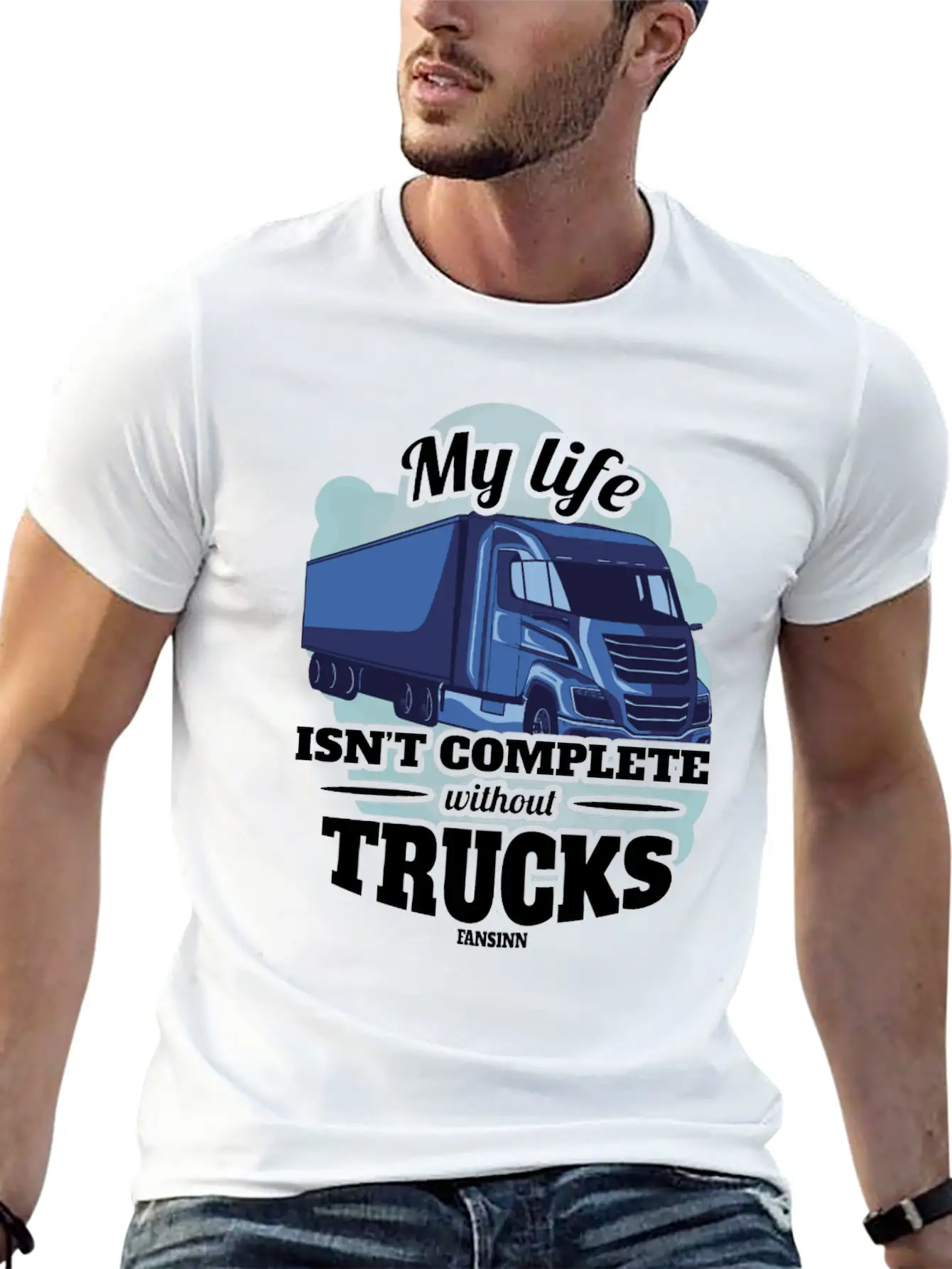 My Life Isn't Complete Without Trucks Unisex Casual T-Shirt – Clean Design For Daily Comfort