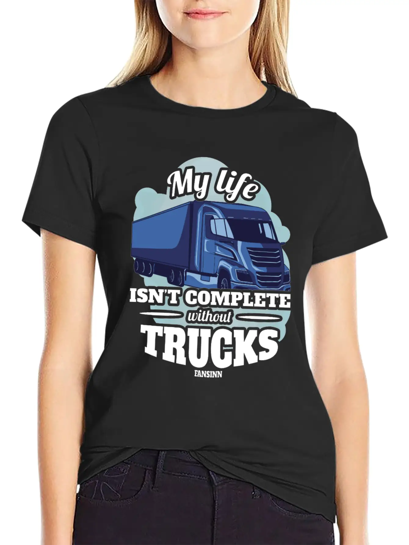 My Life Isn't Complete Without Trucks Unisex Casual T-Shirt – Clean Design For Daily Comfort