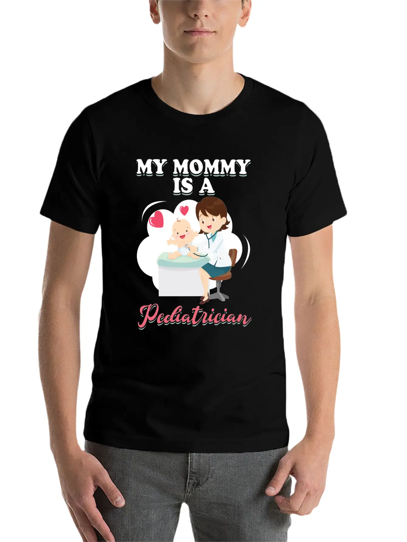 My Mommy Is A Pediatrician Profession Doctor Gift Basic Graphic T-Shirt – Daily Comfort In Soft Cotton
