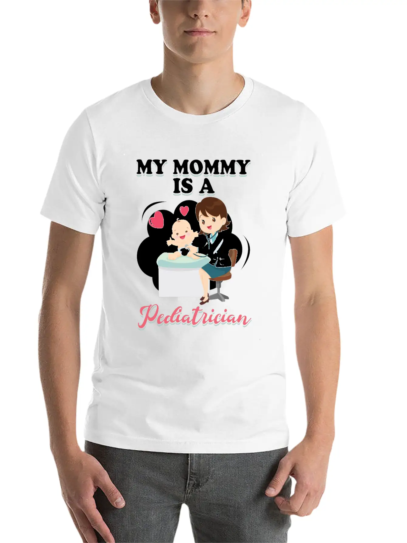 My Mommy Is A Pediatrician Profession Doctor Gift Basic Graphic T-Shirt – Daily Comfort In Soft Cotton