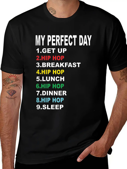 My Perfect Day Hip Hop Soft Cotton Short Sleeve Tee – Unisex Wardrobe Staple