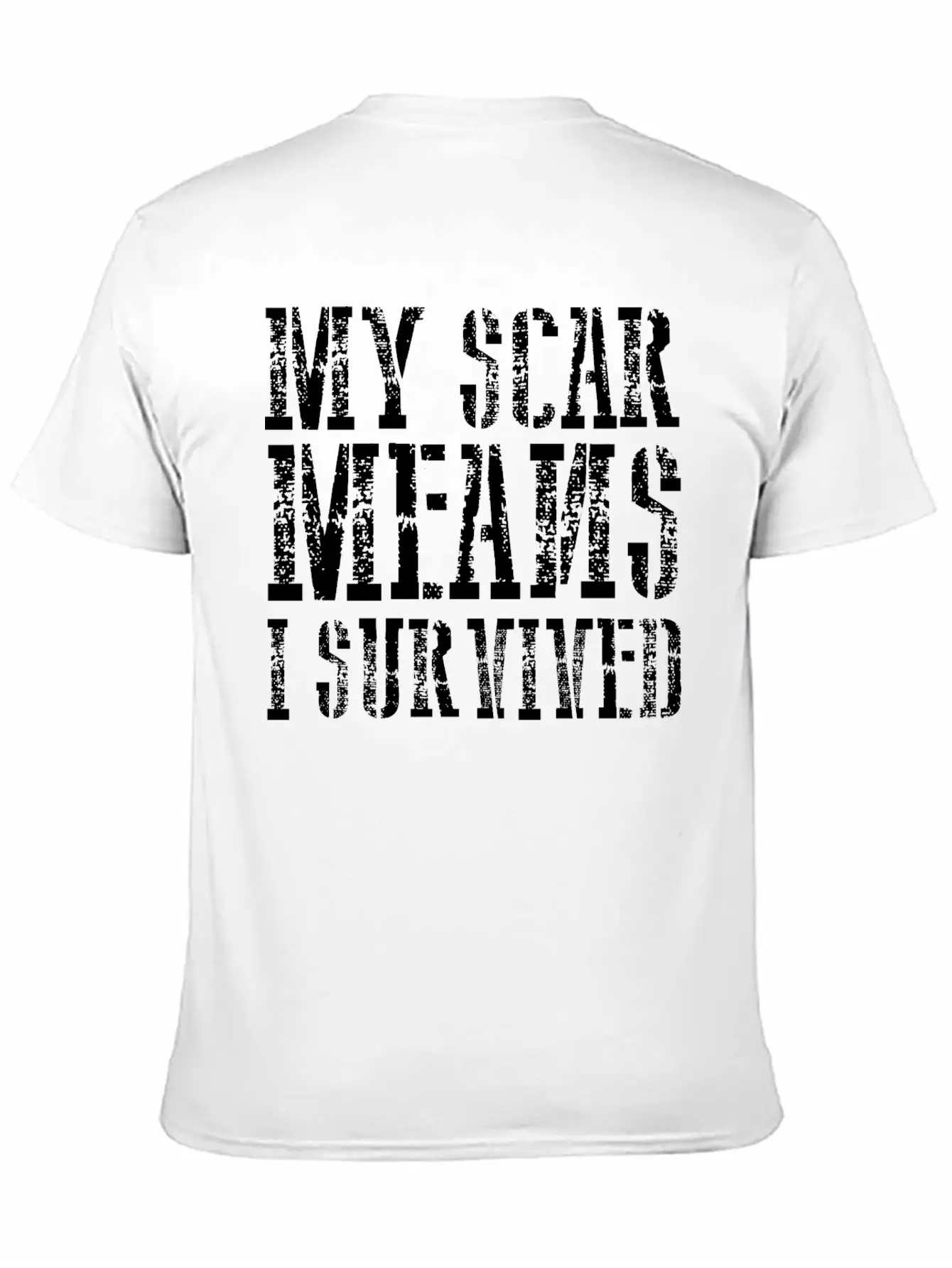 My Scar Means I Survived 2 Unisex Casual T-Shirt – Clean Design For Daily Comfort