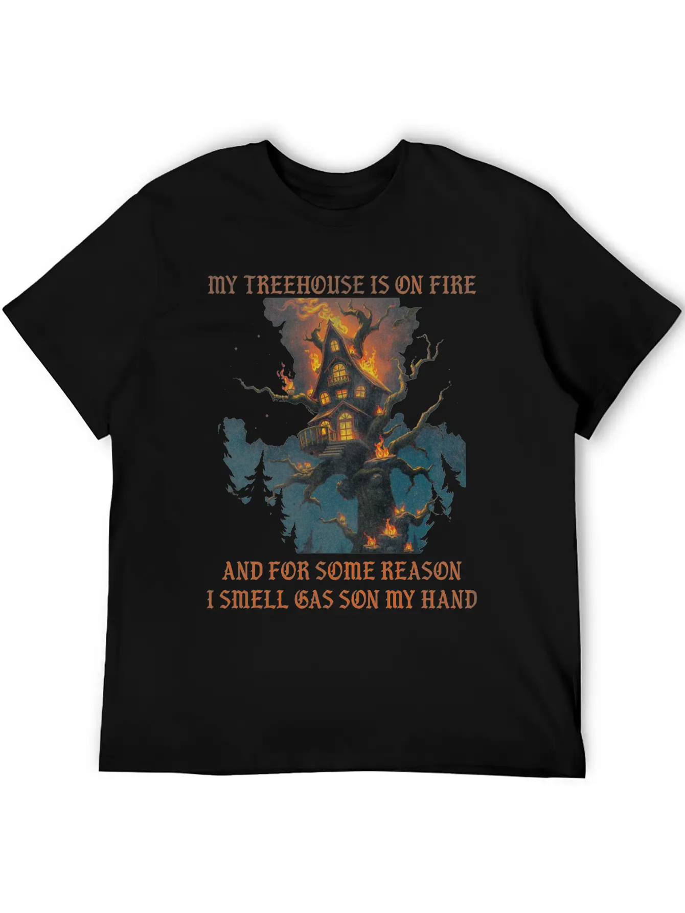 My Treehouse Is On Fire And For Some Reason I S Modern Fit Casual T-Shirt ��� Clean And Versatile Design