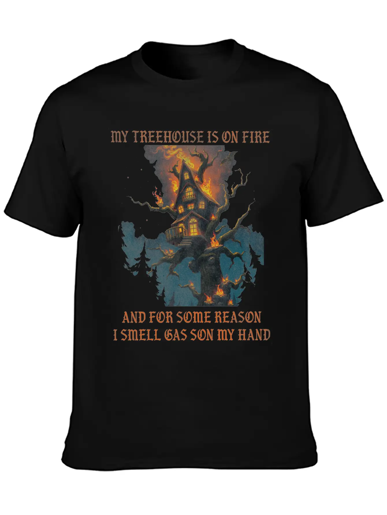 My Treehouse Is On Fire And For Some Reason I S Modern Fit Casual T-Shirt ��� Clean And Versatile Design
