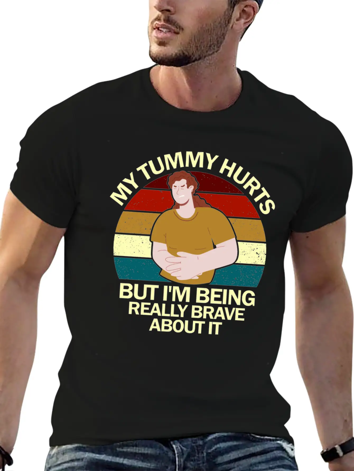 My Tummy Hurts But I'm Being Really Brave About It Classic Fit Graphic Tee For Daily Comfort – Unisex Cotton Shirt
