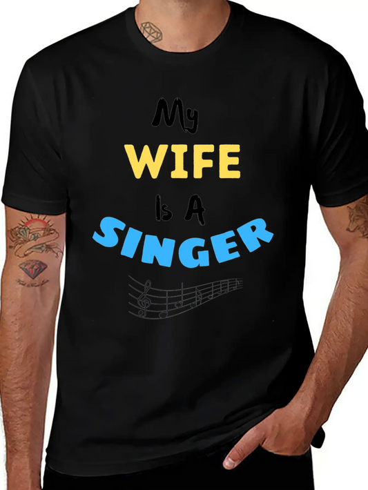My Wife Is A Singer Modern Fit Casual T-Shirt – Clean And Versatile Design