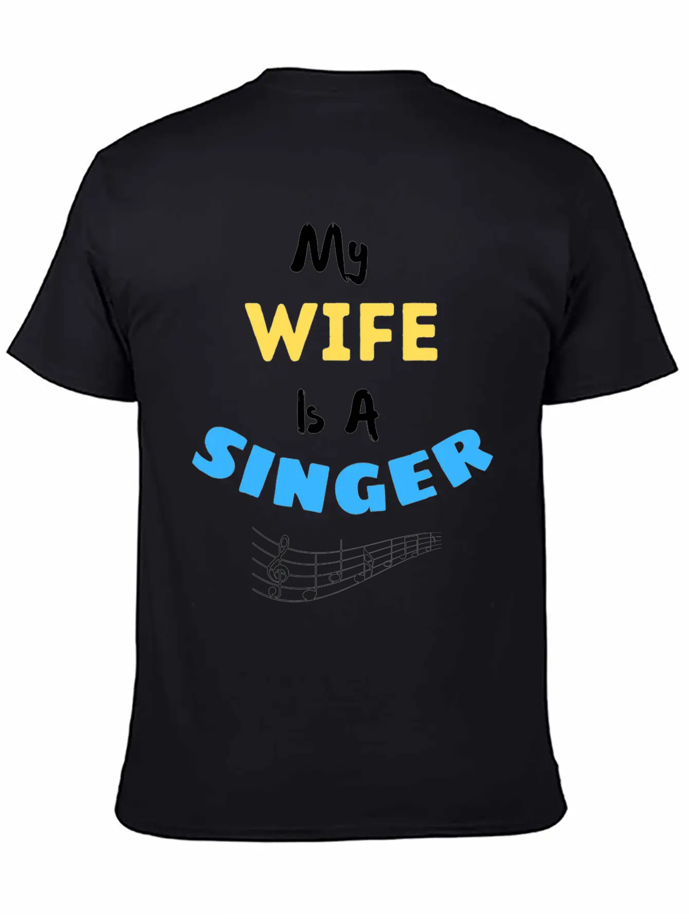 My Wife Is A Singer Modern Fit Casual T-Shirt – Clean And Versatile Design