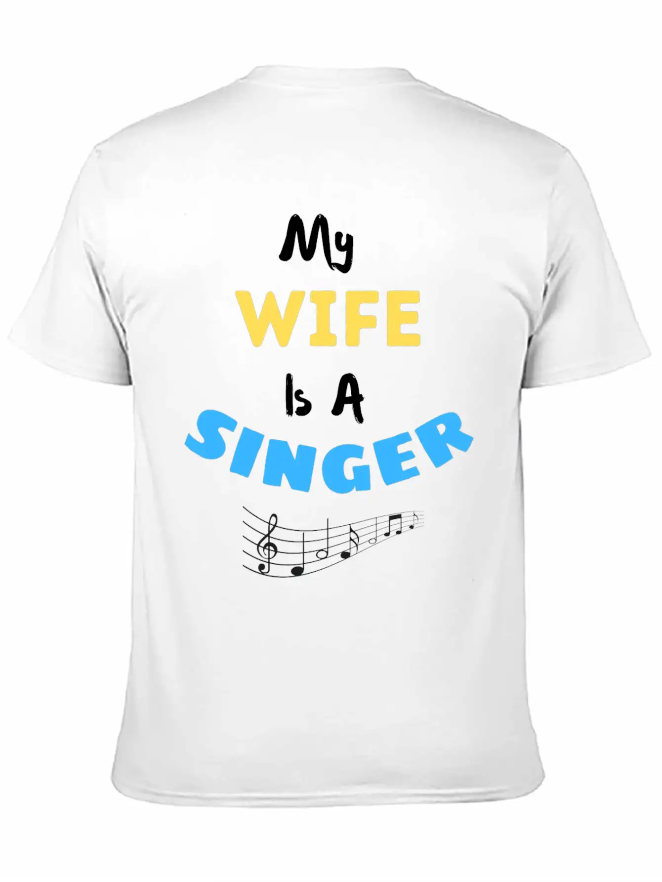 My Wife Is A Singer Modern Fit Casual T-Shirt – Clean And Versatile Design