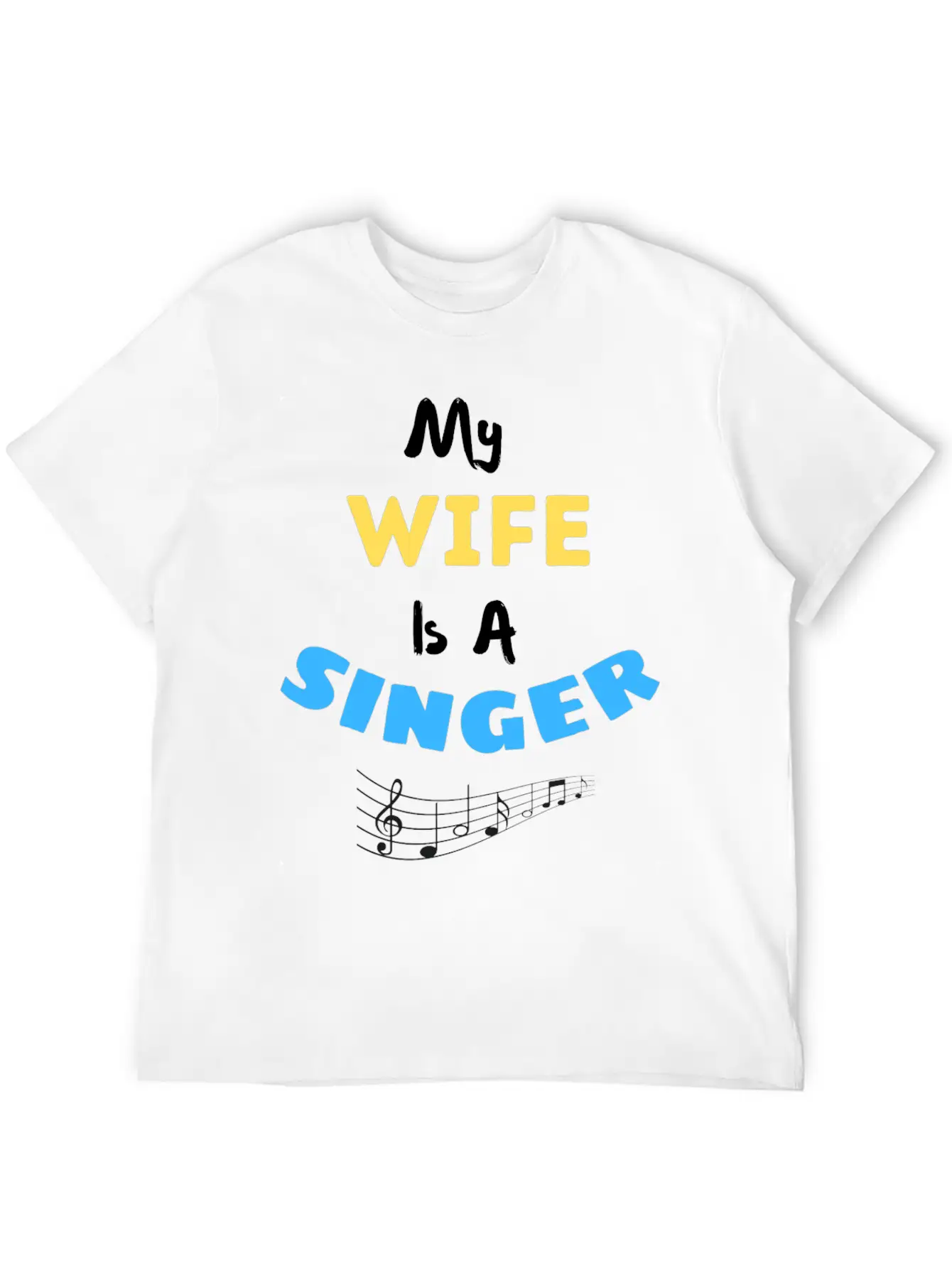 My Wife Is A Singer Modern Fit Casual T-Shirt – Clean And Versatile Design