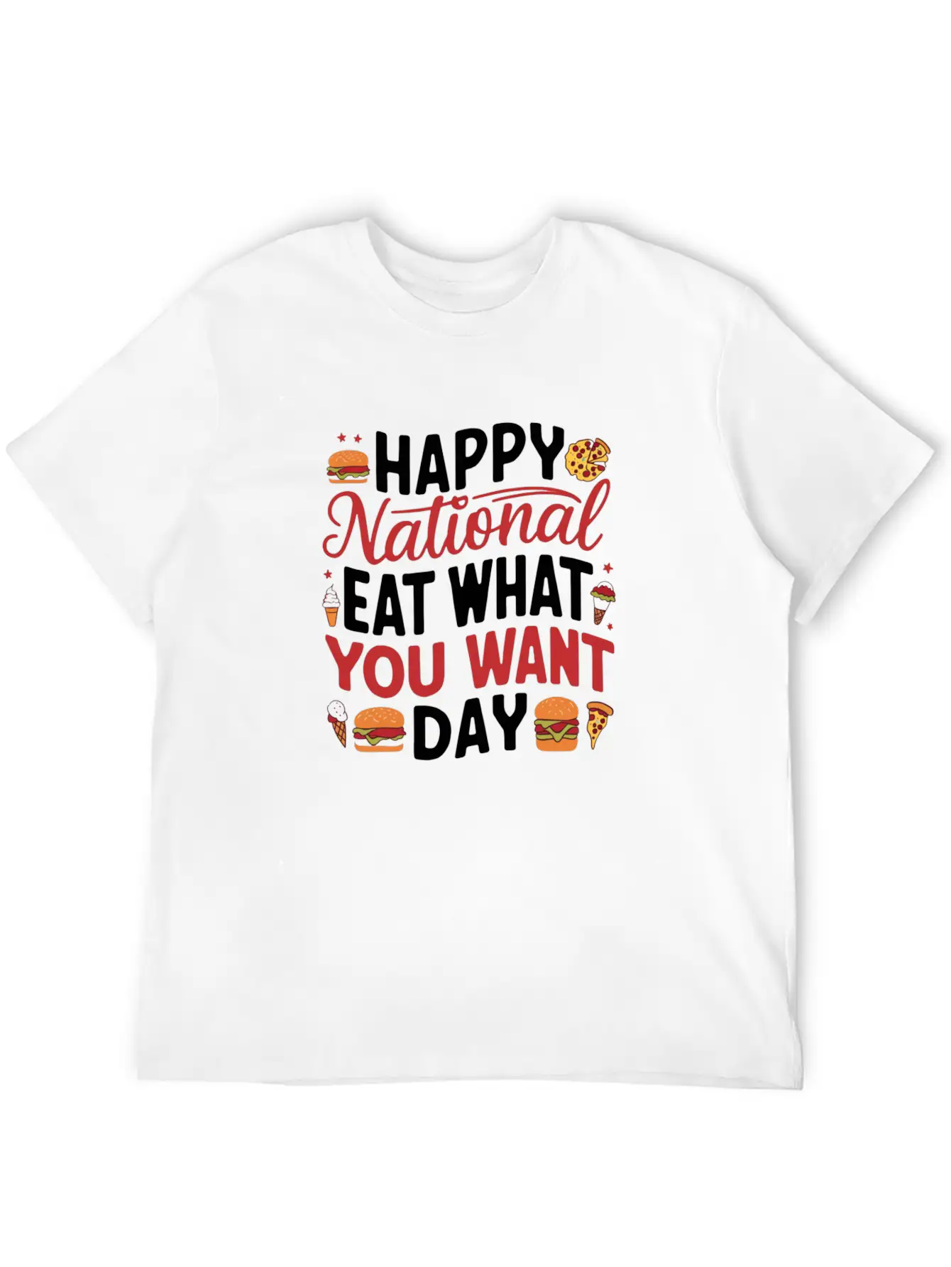 National Eat What You Want Day Lightweight Cotton T-Shirt – Daily Comfort Graphic Shirt