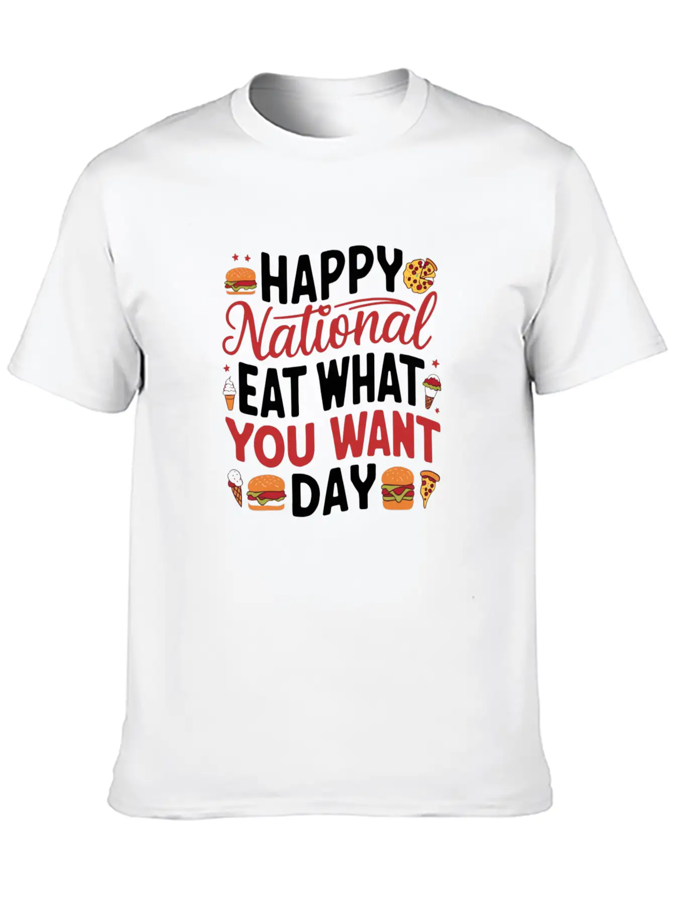 National Eat What You Want Day Lightweight Cotton T-Shirt – Daily Comfort Graphic Shirt