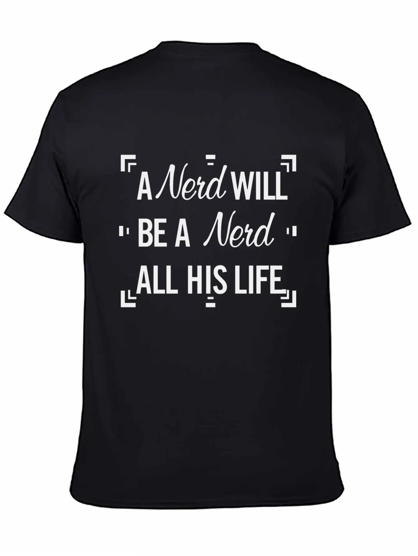 Ner Will Be A Nerd All Life Unisex Casual T-Shirt – Clean Design For Daily Comfort