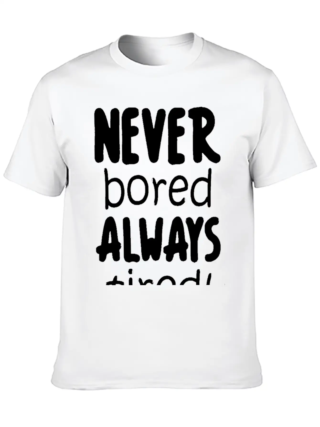 Never Bored Quote Soft Cotton Short Sleeve Tee – Unisex Wardrobe Staple