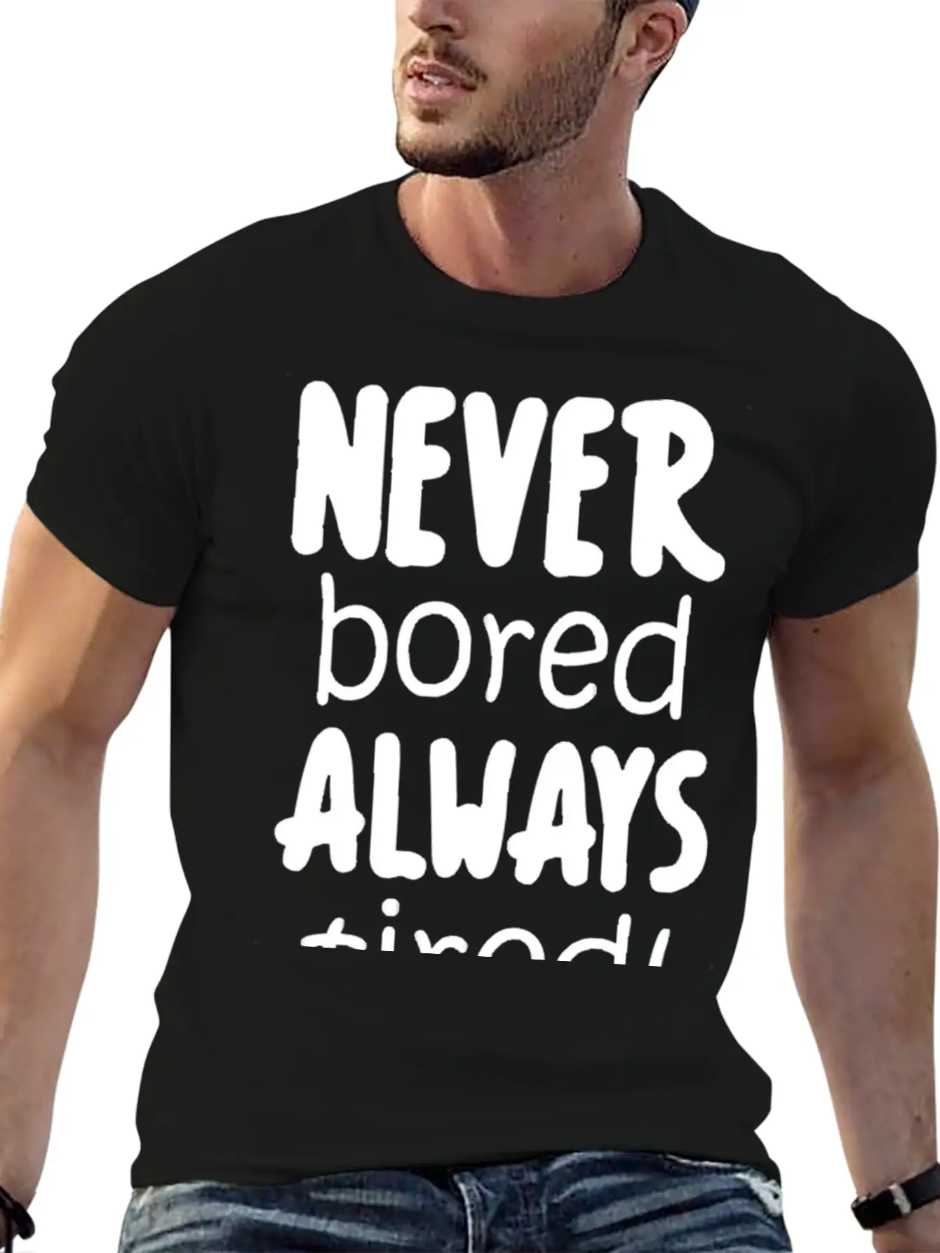 Never Bored Quote Soft Cotton Short Sleeve Tee – Unisex Wardrobe Staple