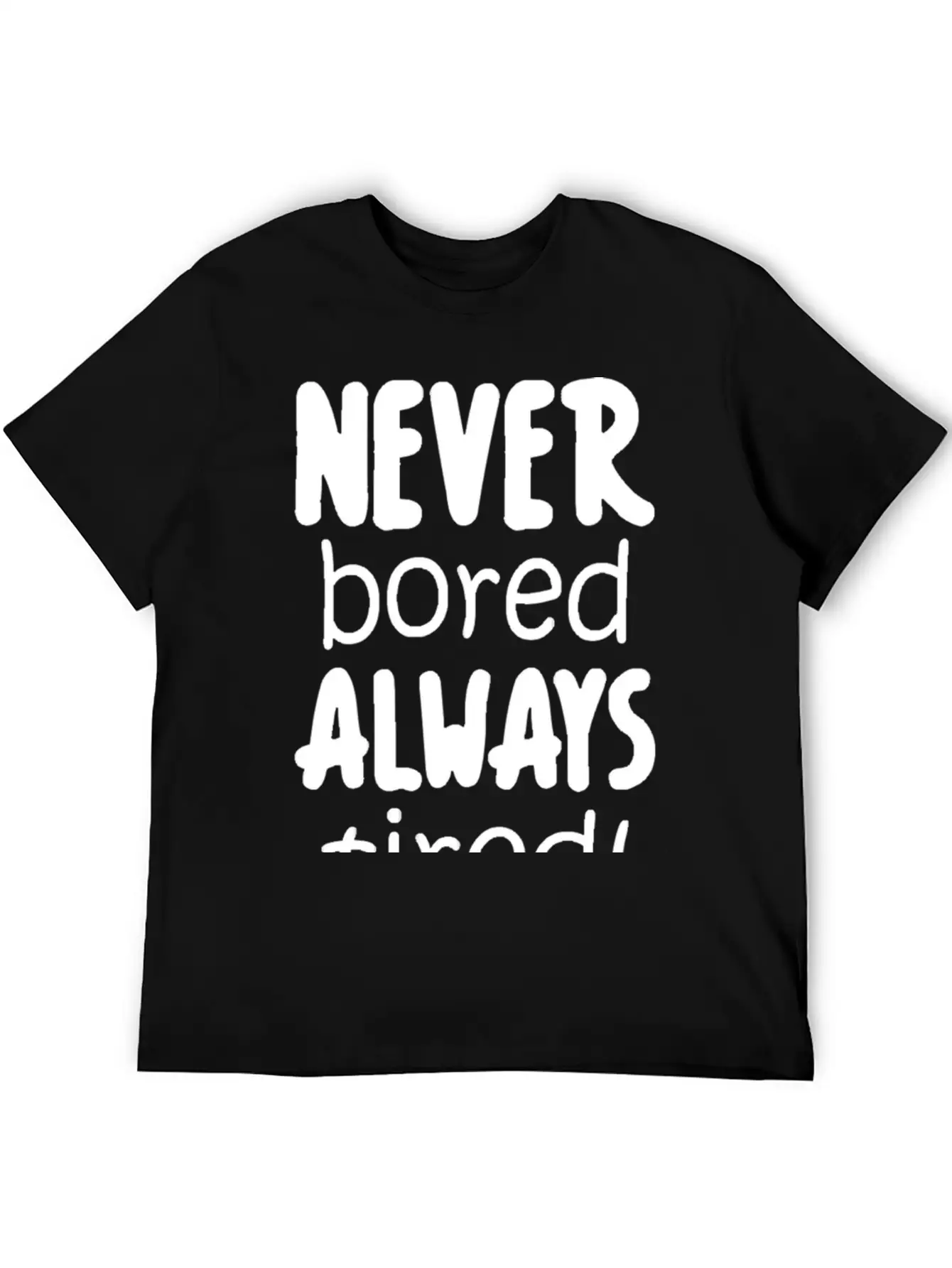 Never Bored Quote Soft Cotton Short Sleeve Tee – Unisex Wardrobe Staple