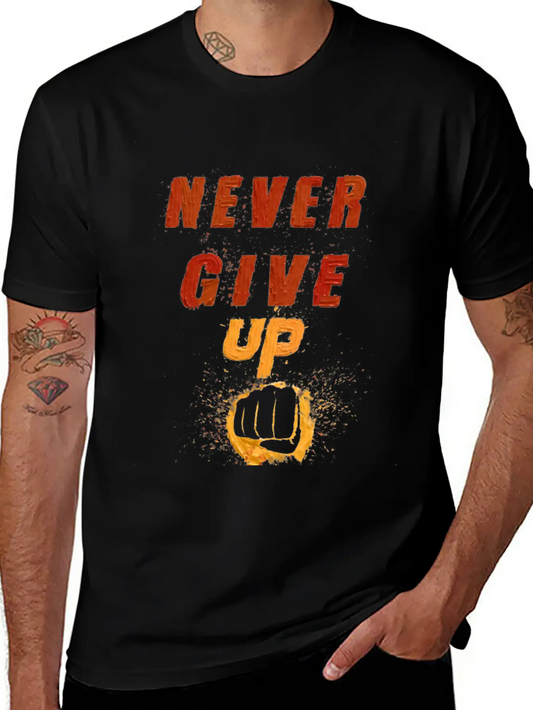 Never Give Up Classic Fit Graphic Tee For Daily Comfort – Unisex Cotton Shirt