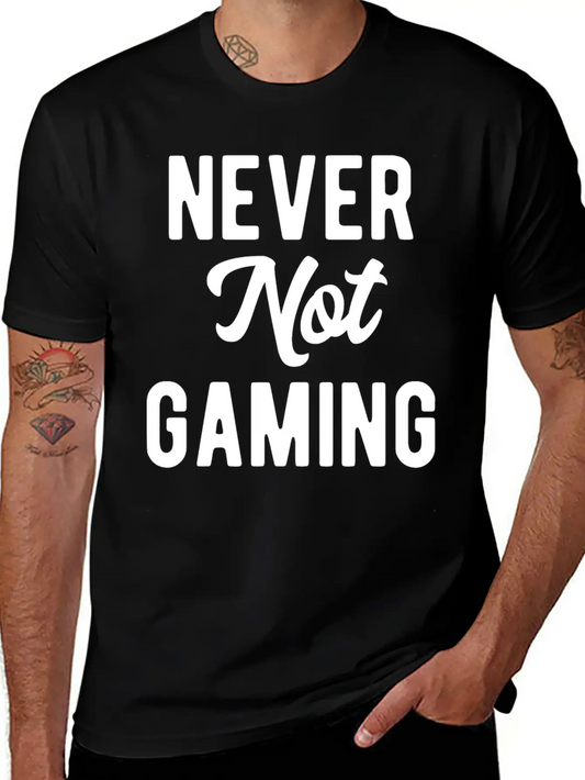 Never Not Gaming Modern Fit Casual T-Shirt – Clean And Versatile Design