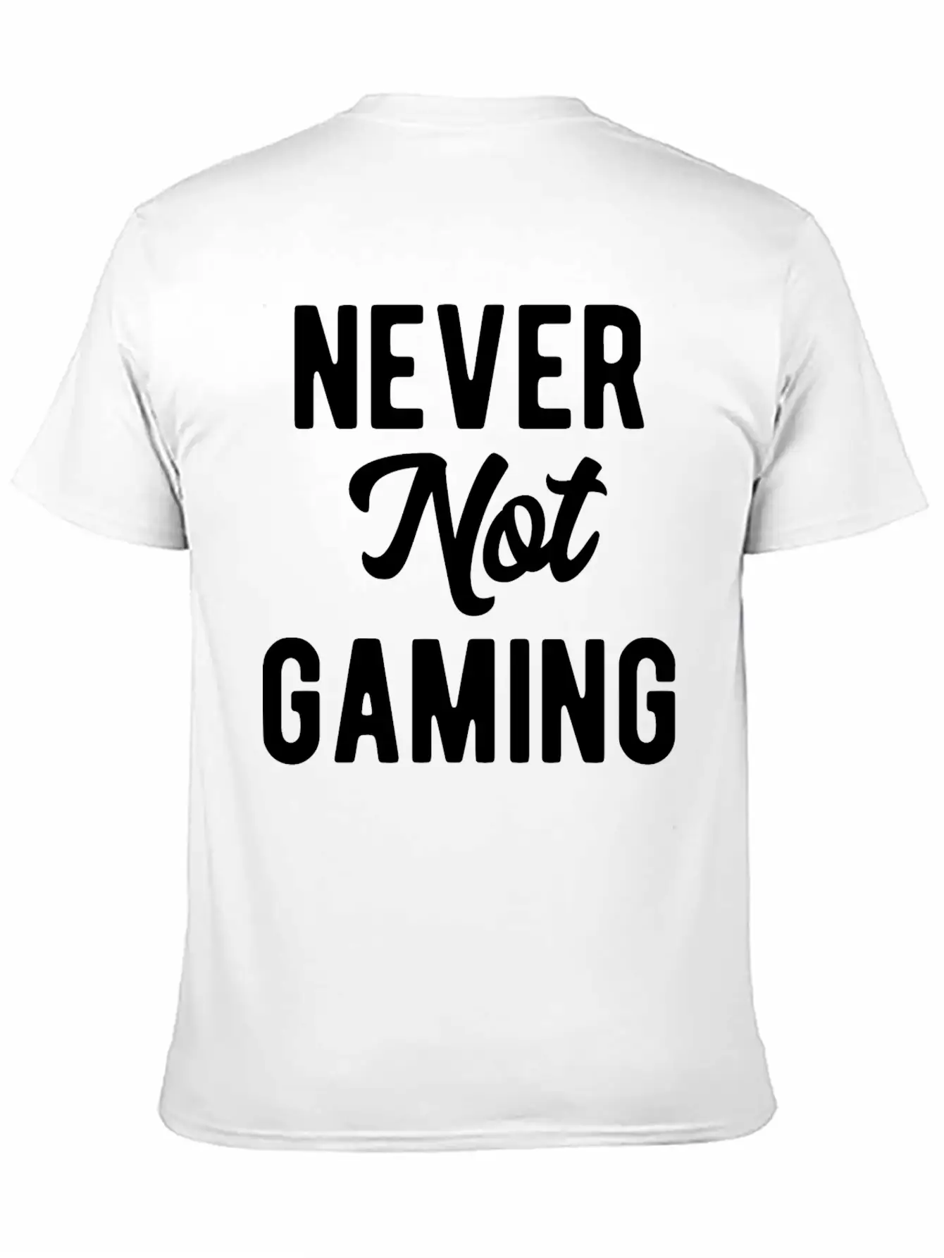 Never Not Gaming Modern Fit Casual T-Shirt – Clean And Versatile Design