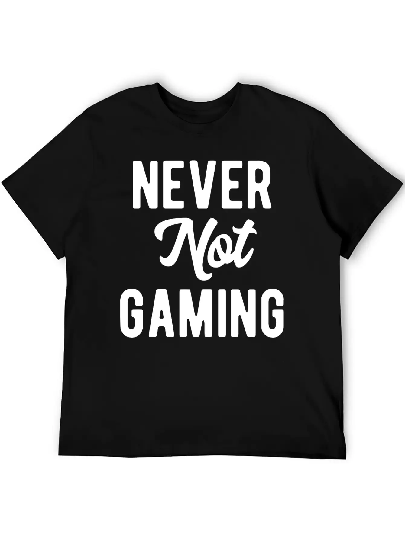 Never Not Gaming Modern Fit Casual T-Shirt – Clean And Versatile Design