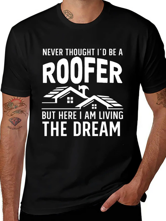Never Thought I'd Be A Roofer Funny Gift Unisex Casual T-Shirt – Clean Design For Daily Comfort