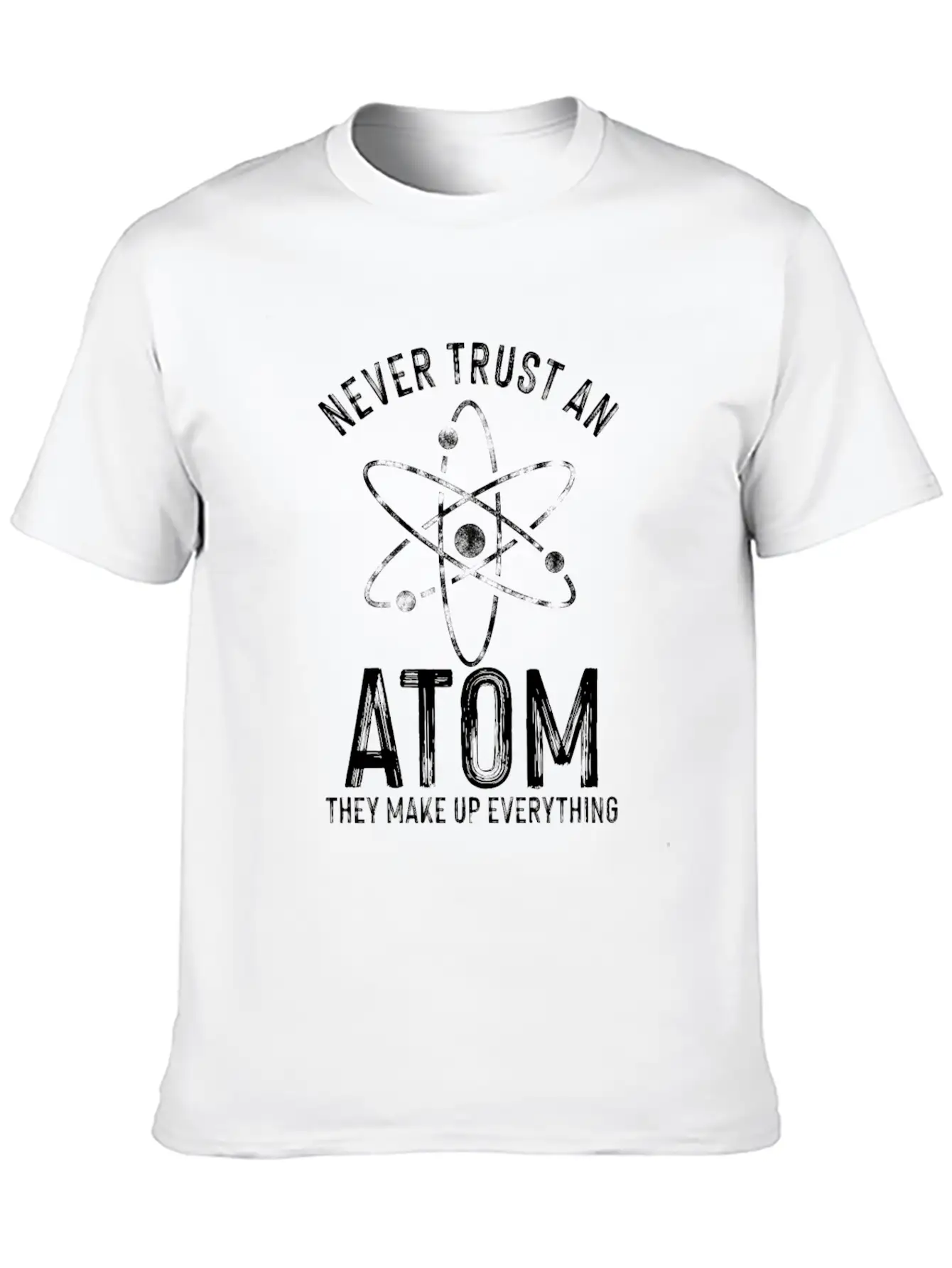 Never Trust An Atom Medicine Chemistry Technician Stylish Everyday T-Shirt – Unisex Basic Cotton Tee