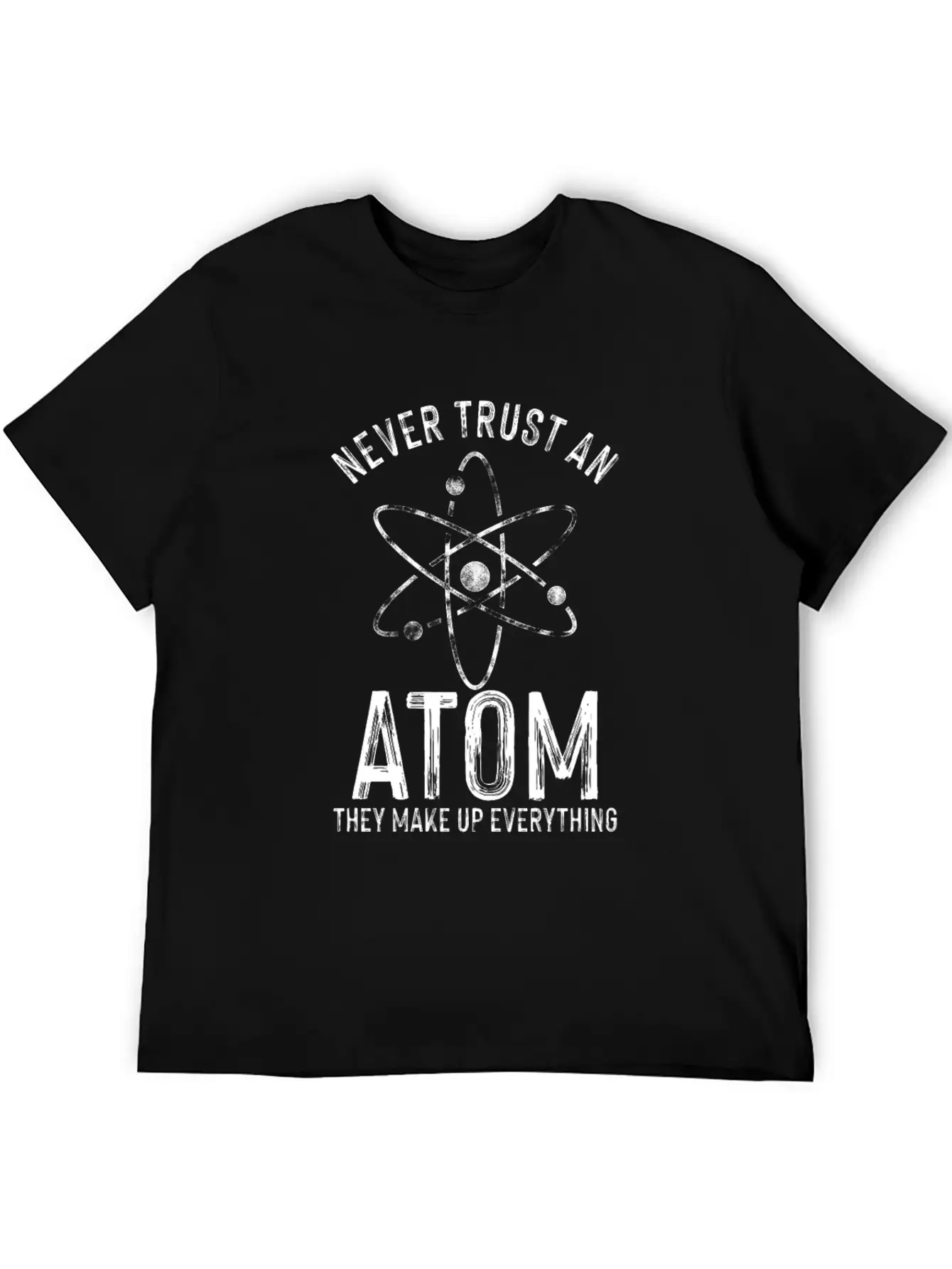 Never Trust An Atom Medicine Chemistry Technician Stylish Everyday T-Shirt – Unisex Basic Cotton Tee