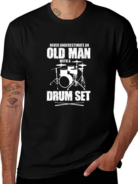 Never Underestimate An Old Man With A Drum Set Basic Graphic T-Shirt – Daily Comfort In Soft Cotton