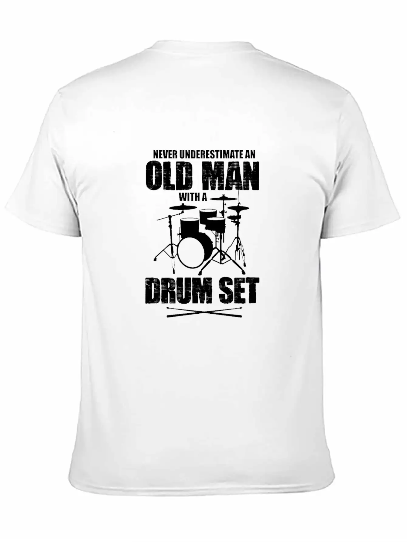 Never Underestimate An Old Man With A Drum Set Basic Graphic T-Shirt – Daily Comfort In Soft Cotton