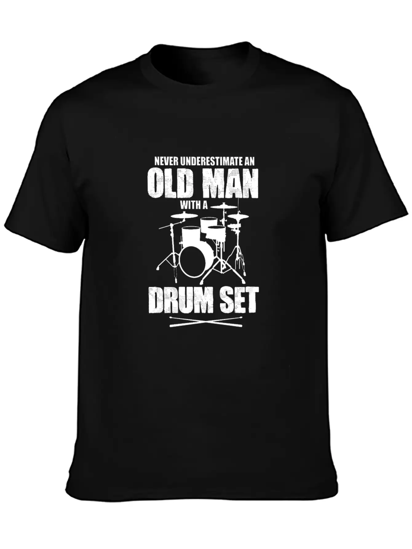 Never Underestimate An Old Man With A Drum Set Basic Graphic T-Shirt – Daily Comfort In Soft Cotton