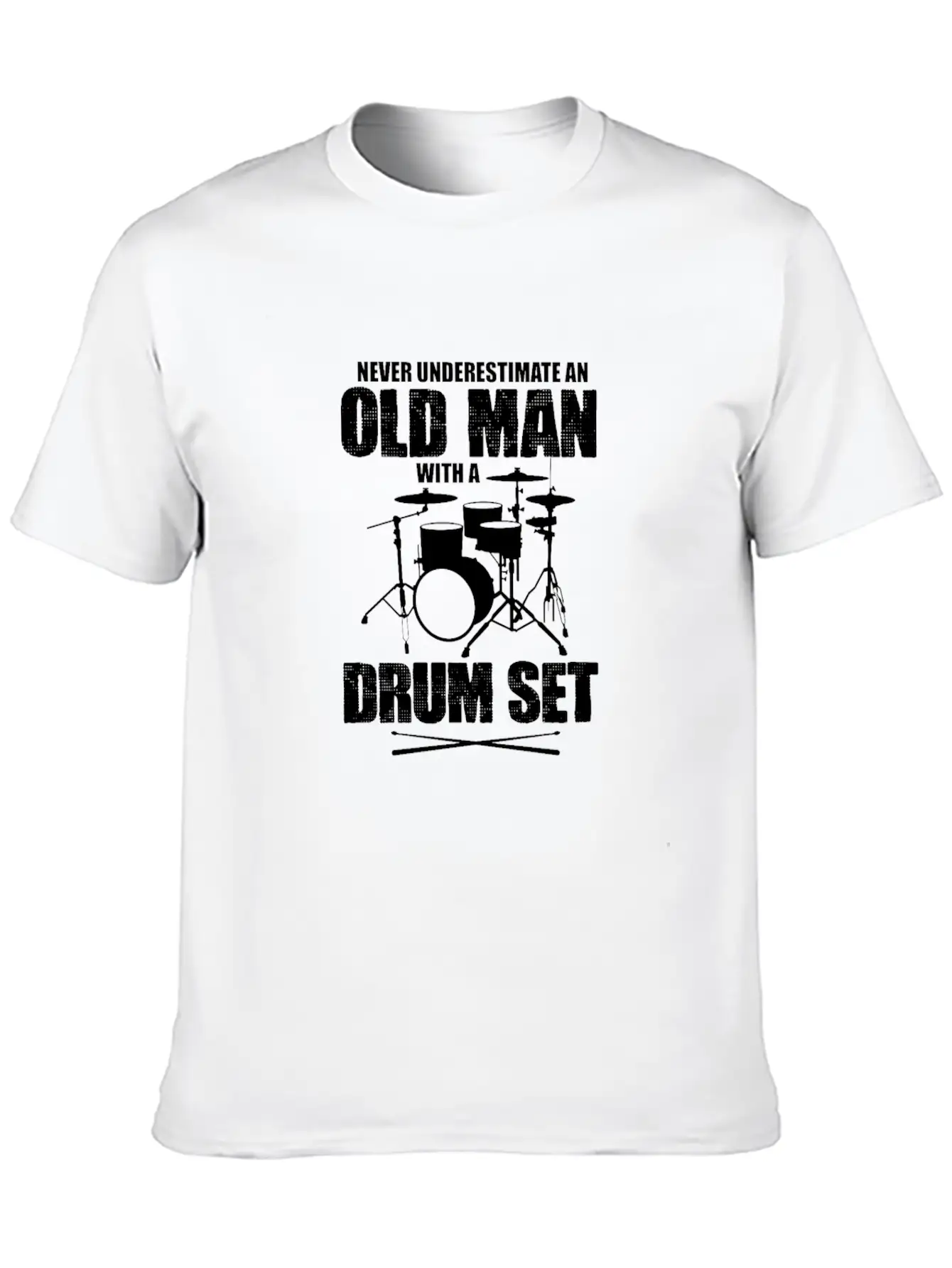 Never Underestimate An Old Man With A Drum Set Basic Graphic T-Shirt – Daily Comfort In Soft Cotton
