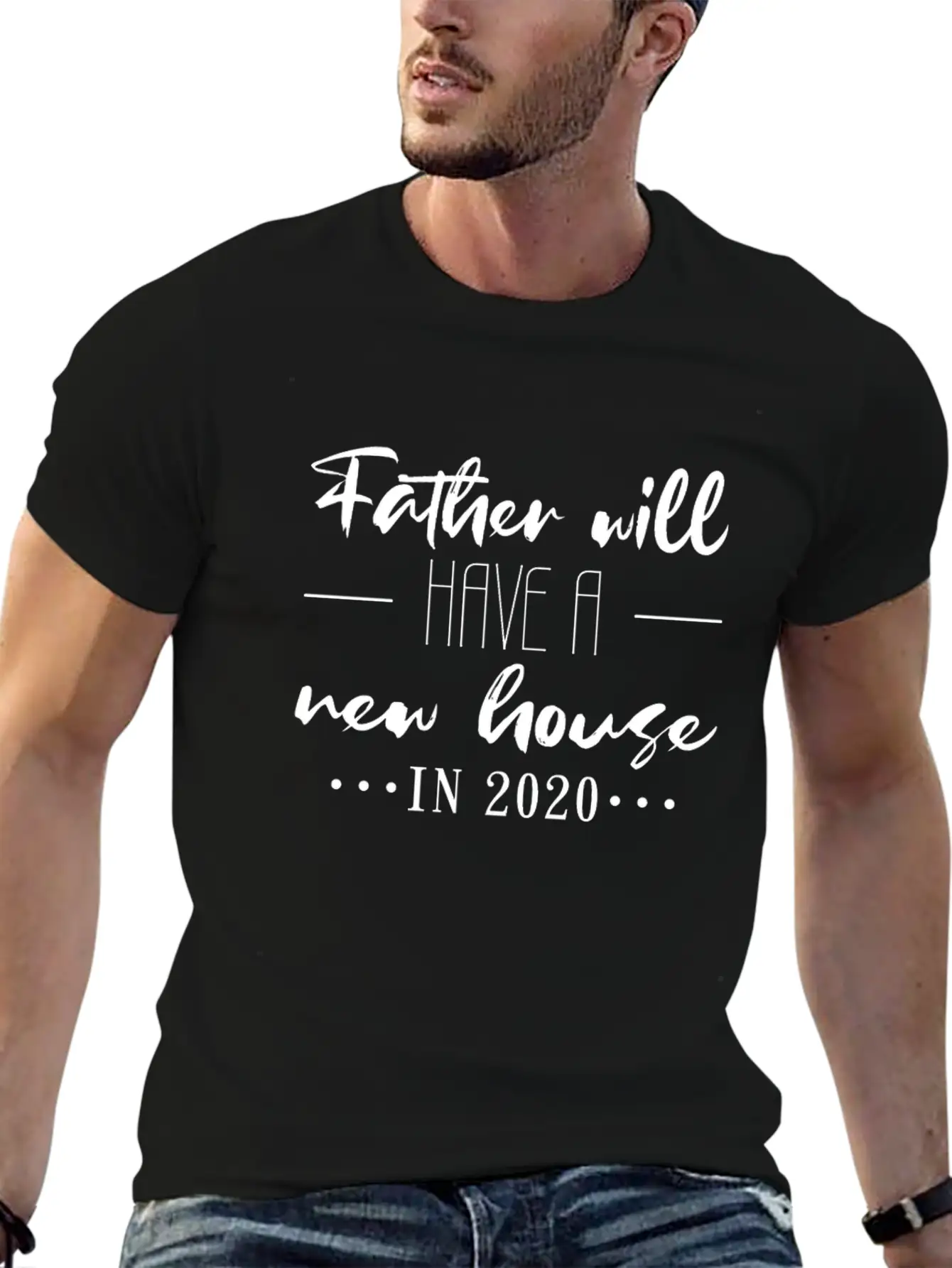 New House For Dad 2020 Lightweight Cotton T-Shirt – Daily Comfort Graphic Shirt
