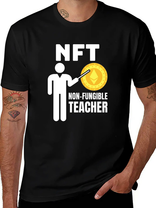 NFT - Non Fungible Teacher - Digital Crypto Classic Fit Graphic Tee For Daily Comfort – Unisex Cotton Shirt